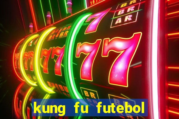 kung fu futebol clube download dublado